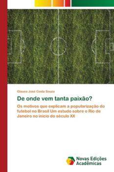 Paperback De onde vem tanta paixão? [Portuguese] Book