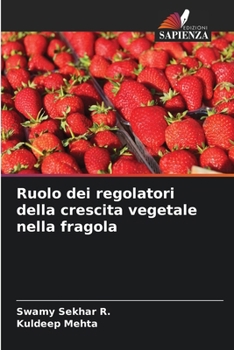 Paperback Ruolo dei regolatori della crescita vegetale nella fragola [Italian] Book