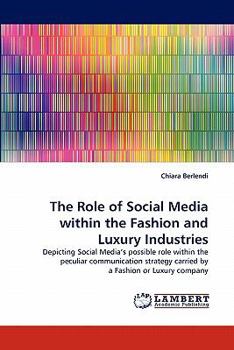 Paperback The Role of Social Media Within the Fashion and Luxury Industries Book