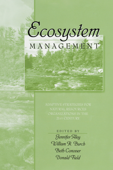 Paperback Ecosystem Management: Adaptive Strategies for Natural Resource Organizations in the Twenty-First Century Book