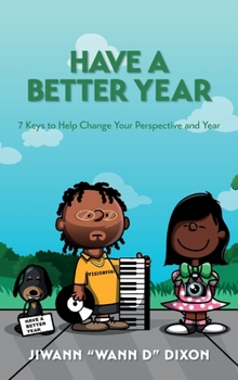 Hardcover Have a Better Year: 7 Keys to Help Change Your Perspective and Year Book