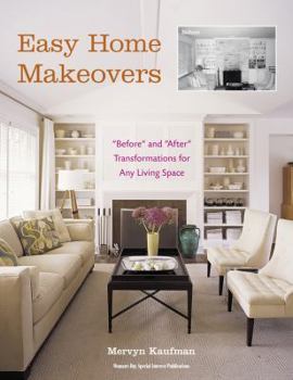 Paperback Easy Home Makeovers: "Before" and "After" Transformations for Any Living Space Book