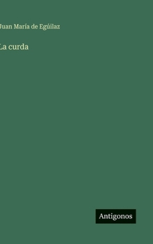 Hardcover La curda [Spanish] Book