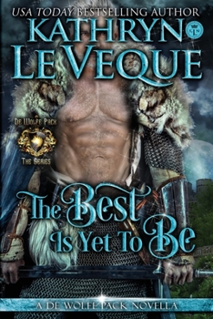 The Best Is Yet To Be - Book #15 of the de Wolfe Pack