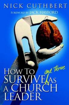 Paperback How to Survive and Thrive as a Church Leader Book