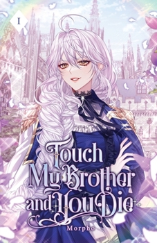 Touch My Brother and You Die: Volume I - Book #1 of the Touch My Brother and You Die