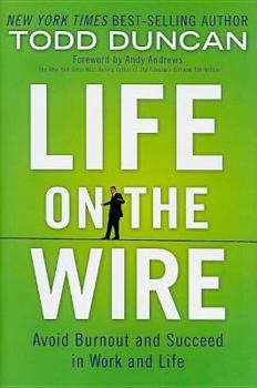 Hardcover Life on the Wire: Avoid Burnout and Succeed in Work and Life Book