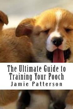 Paperback The Ultimate Guide to Training Your Pooch Book