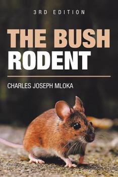Paperback The Bush Rodent: 3Rd Edition Book
