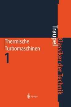 Hardcover Thermische Turbomaschinen: Thermodynamisch-Strömungstechnische Berechnung [German] Book