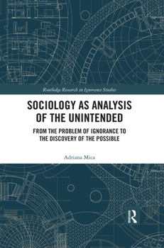 Paperback Sociology as Analysis of the Unintended: From the Problem of Ignorance to the Discovery of the Possible Book