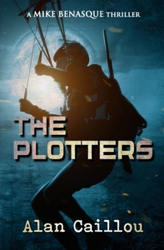 Paperback The Plotters: A Mike Benasque Thriller - Book 1 Book
