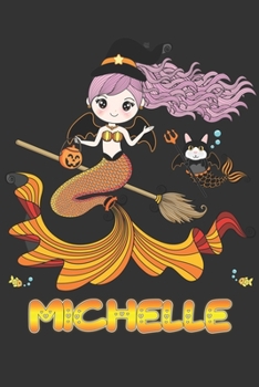 Michelle: Michelle Halloween Beautiful Mermaid Witch, Create An Emotional Moment For Michelle?, Show Michelle You Care With This Personal Custom Gift ... Very Own Planner Calendar Notebook Journal