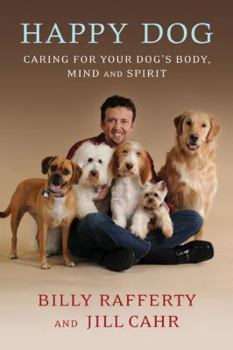 Paperback Happy Dog: Caring for Your Dog's Body, Mind and Spirit Book