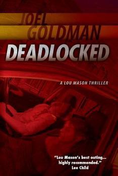 Deadlocked - Book #4 of the Lou Mason Mystery