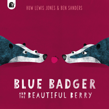 Hardcover Blue Badger and the Beautiful Berry Book