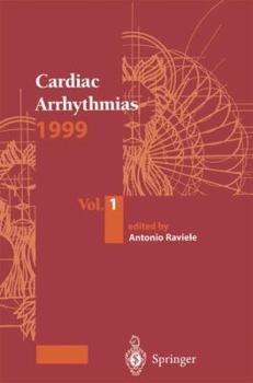 Hardcover Cardiac Arrhythmias 1999: Proceedings of the 6th International Workshop on Cardiac Arrhythmias (Venice, 5-8 October 1999) Book