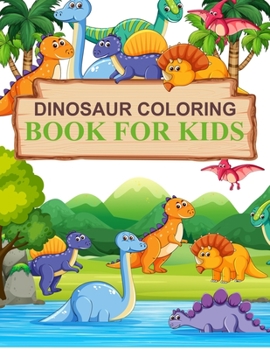 Paperback Dinosaur Coloring Book For Kids: Dinosaur Coloring Book For Girls Book