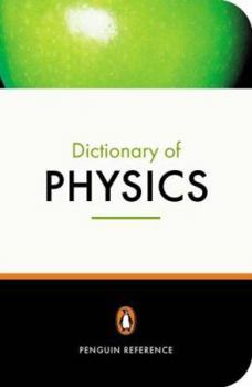 Paperback The Penguin Dictionary of Physics: Third Edition Book