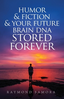 Paperback Humor & Fiction & Your Future Brain DNA Stored Forever Book