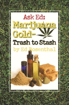 Paperback Ask Ed: Marijuana Gold: Trash to Stash Book
