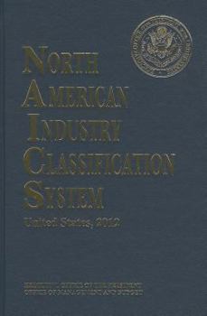 Hardcover North American Industry Classification System: United States (North American Industry Classification System (Hardcover)) Book