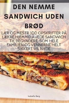 Paperback Den Nemme Sandwich Uden BrØd [Danish] Book