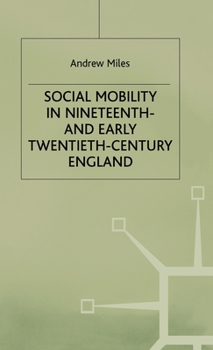 Hardcover Social Mobility in Nineteenth- And Early Twentieth-Century England Book