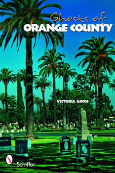 Paperback Ghosts of Orange County Book