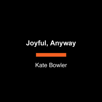 Paperback Joyful, Anyway [Large Print] Book