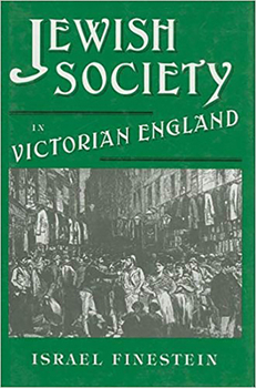 Jewish Society in Victorian England: Collected Essays