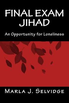 Paperback Final Exam Jihad: An Opportunity for Loneliness Book