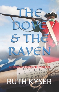 Paperback The Dove and The Raven: The Dove and The Raven - A Christian Historial Romance Book