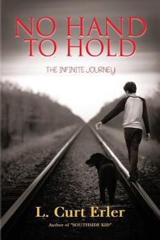 Paperback No Hand To Hold: The Infinite Journey Book