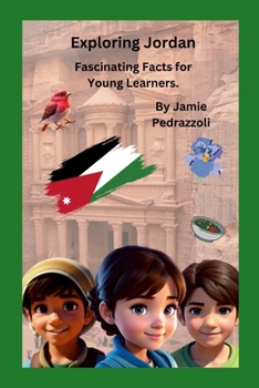 Paperback Exploring Jordan: Fascinating Facts for Young Learners Book