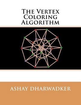 Paperback The Vertex Coloring Algorithm Book