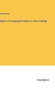Hardcover Rights of Congregationalists in Knox College Book