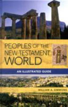 Hardcover Peoples of the New Testament World: An Illustrated Guide Book
