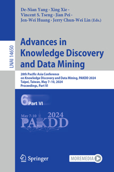 Paperback Advances in Knowledge Discovery and Data Mining: 28th Pacific-Asia Conference on Knowledge Discovery and Data Mining, Pakdd 2024, Taipei, Taiwan, May Book