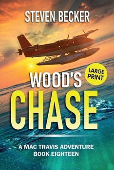 Wood's Chase: Action and Adventure in the Florida Keys (Mac Travis Adventure Thrillers)
