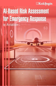 Paperback AI-Based Risk Assessment for Emergency Response in Aviation Book