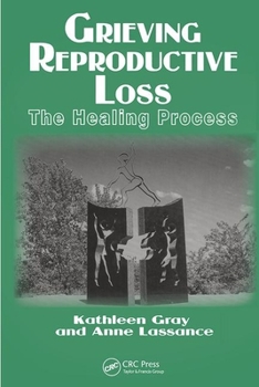 Hardcover Grieving Reproductive Loss: The Healing Process Book