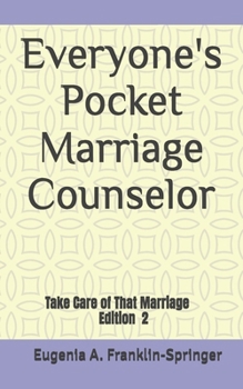 Paperback Everyone's Pocket Marriage Counselor: Take Care of That Marriage Book