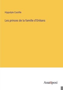 Paperback Les princes de la famille d'Orléans [French] Book