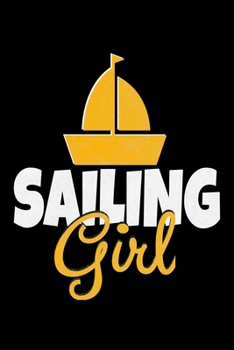 Sailing Girl: Notebook Gift For Sailor And Sailing Lovers : 120 Dot Grid Page