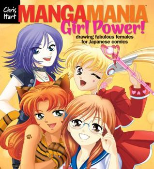 Paperback Manga Mania(tm) Girl Power!: Drawing Fabulous Females for Japanese Comics Book