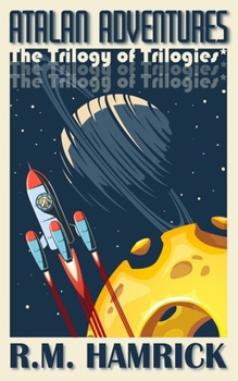 Paperback Atalan Adventures: The Trilogy of Trilogies Book