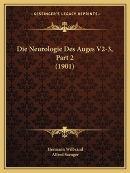 Paperback Die Neurologie Des Auges V2-3, Part 2 (1901) [German] Book