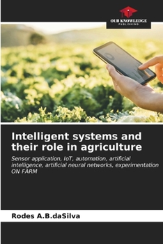 Paperback Intelligent systems and their role in agriculture Book
