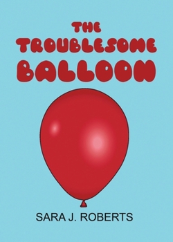 Paperback The Troublesome Balloon Book